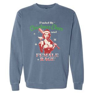 Fueled By Christmas Cheer And Female Rage Funny Liberal Garment-Dyed Sweatshirt