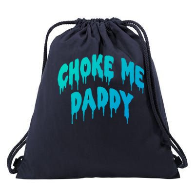 Funny Bdsm Choke Me Daddy Kinky Humor Gift Drawstring Bag