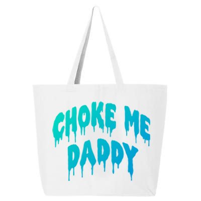 Funny Bdsm Choke Me Daddy Kinky Humor Gift 25L Jumbo Tote