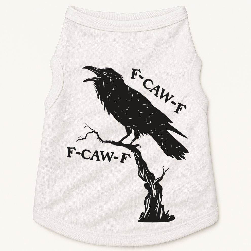 F-Caw-F Black Crow Pun Funny Bird Cawing Grunge Doggie Tank