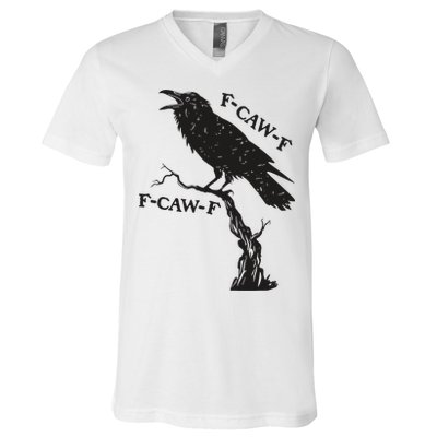 F-Caw-F Black Crow Pun Funny Bird Cawing Grunge V-Neck T-Shirt
