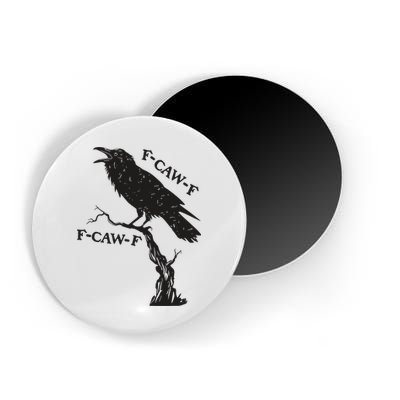 F-Caw-F Black Crow Pun Funny Bird Cawing Grunge Magnet