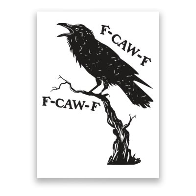 F-Caw-F Black Crow Pun Funny Bird Cawing Grunge Poster