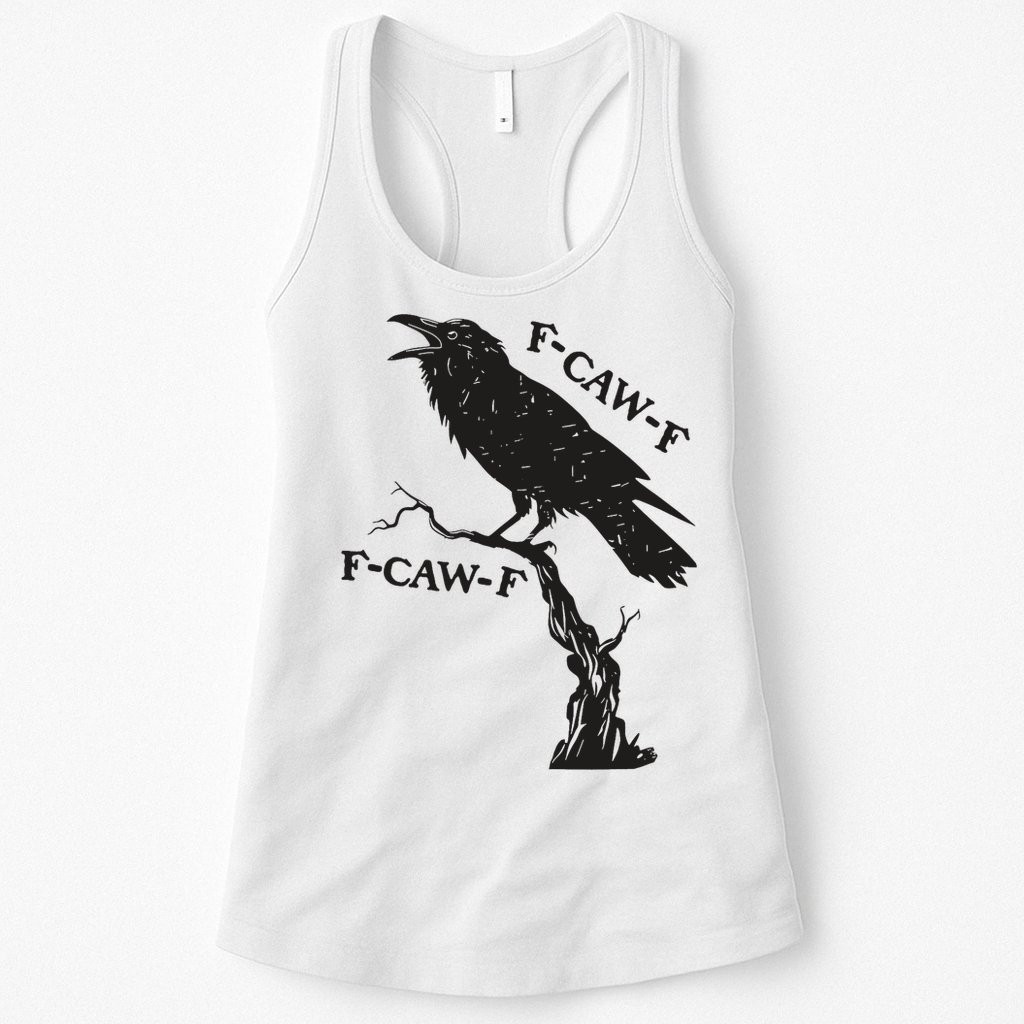 F-Caw-F Black Crow Pun Funny Bird Cawing Grunge Womens Tank Top