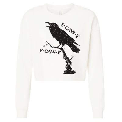 F-Caw-F Black Crow Pun Funny Bird Cawing Grunge Cropped Pullover Crew