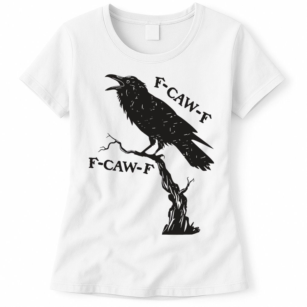 F-Caw-F Black Crow Pun Funny Bird Cawing Grunge Womens T-Shirt