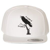 F-Caw-F Black Crow Pun Funny Bird Cawing Grunge Wool Snapback Cap