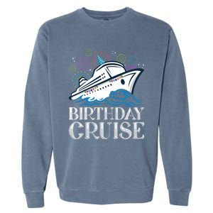 Funny Birthday Cruise Garment-Dyed Sweatshirt