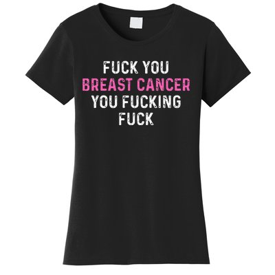 Fuck Breast Cancer Funny Breast Cancer Awareness Women's T-Shirt