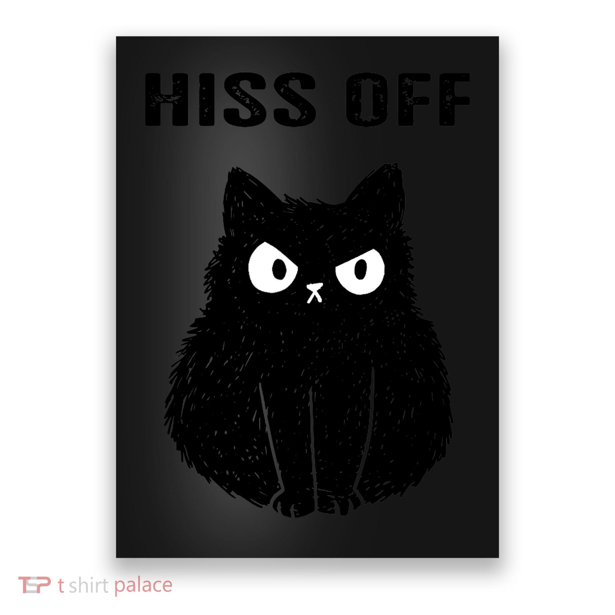 Funny Black Cat Hiss Off Meow Cat Poster