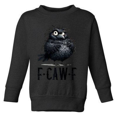 F-Caw-F Black Crow Black Bird Funny Crow F-Caw-F Premium Toddler Sweatshirt