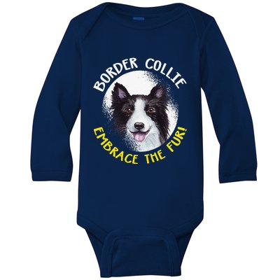 Funny Border Collie Embrace The Fur Dog Lover Paws Pet Gift Baby Long Sleeve Bodysuit