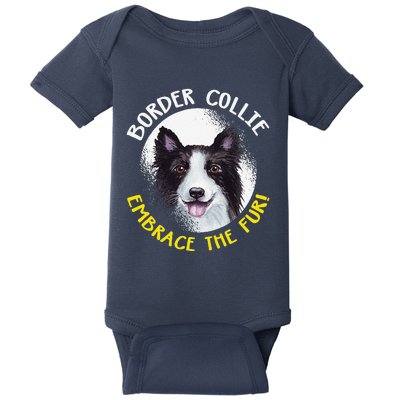 Funny Border Collie Embrace The Fur Dog Lover Paws Pet Gift Baby Bodysuit