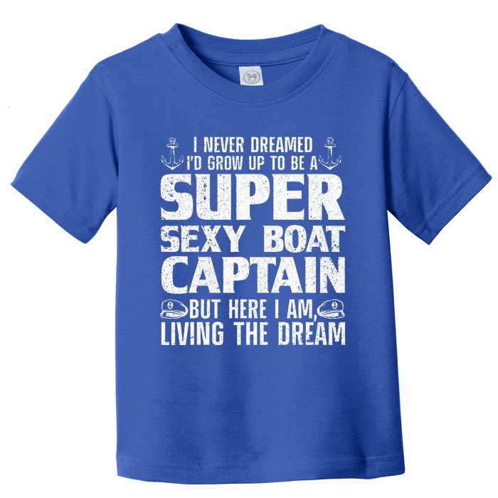 Funny Boat Captain Design For Boating Boat Captain Toddler T-Shirt