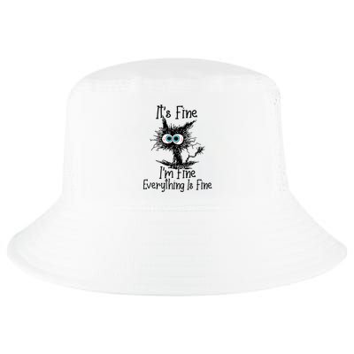 Funny Black Cat ItS Fine IM Fine Everything Is Fine Cool Comfort Performance Bucket Hat