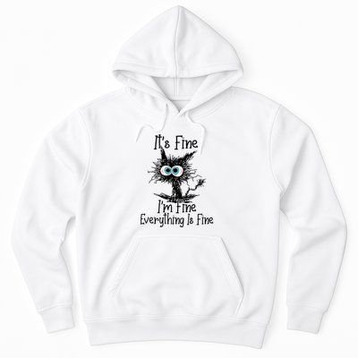 Funny Black Cat ItS Fine IM Fine Everything Is Fine Hoodie