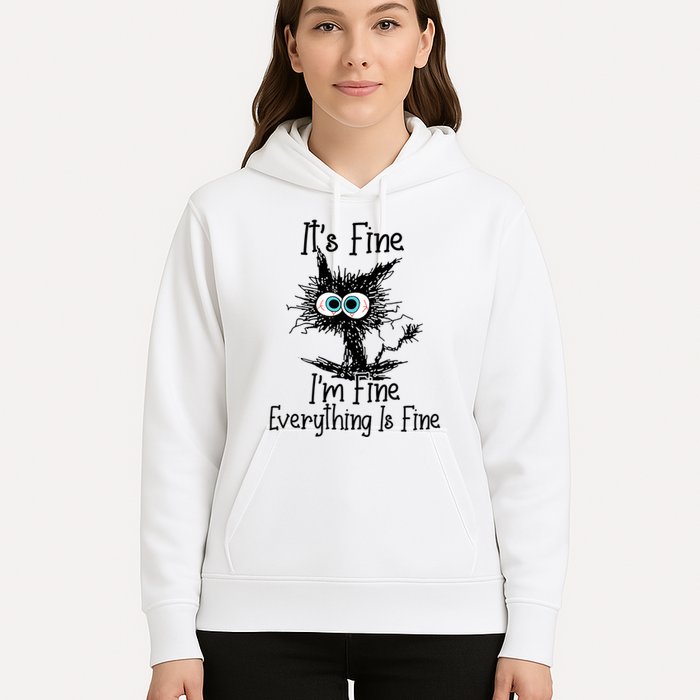 Funny Black Cat ItS Fine IM Fine Everything Is Fine Hoodie