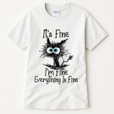 Funny Black Cat ItS Fine IM Fine Everything Is Fine Tall T-Shirt