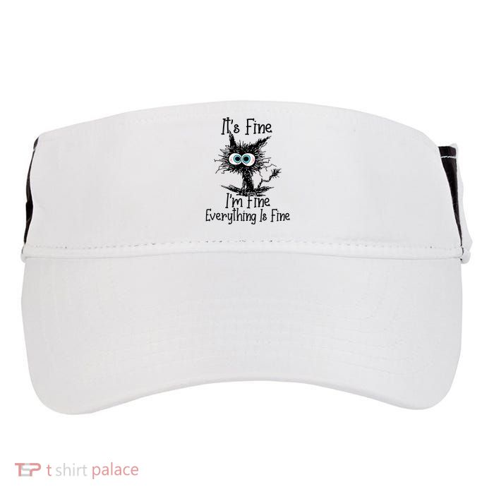 Funny Black Cat ItS Fine IM Fine Everything Is Fine Adult Drive Performance Visor