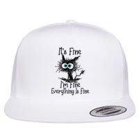 Funny Black Cat ItS Fine IM Fine Everything Is Fine Flat Bill Trucker Hat