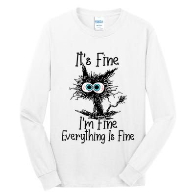 Funny Black Cat ItS Fine IM Fine Everything Is Fine Tall Long Sleeve T-Shirt