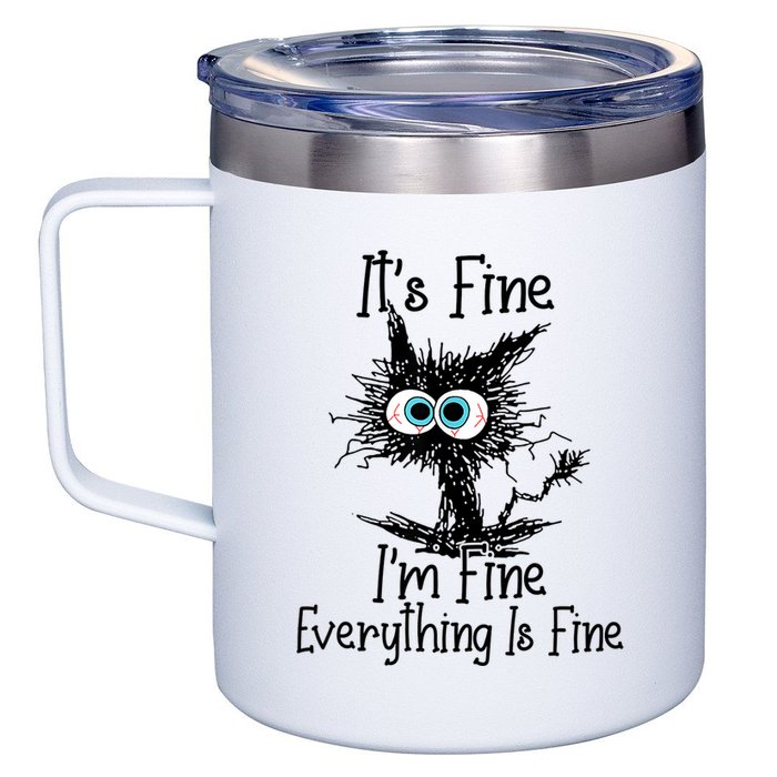 Funny Black Cat ItS Fine IM Fine Everything Is Fine 12oz Stainless Steel Coffee Mug