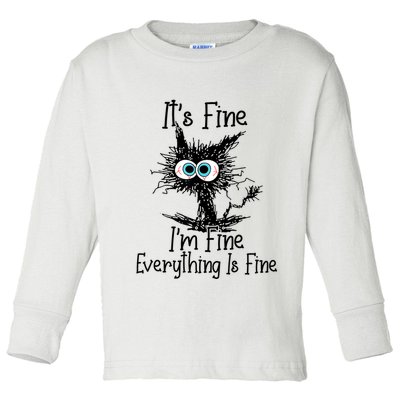 Funny Black Cat ItS Fine IM Fine Everything Is Fine Toddler Long Sleeve Shirt