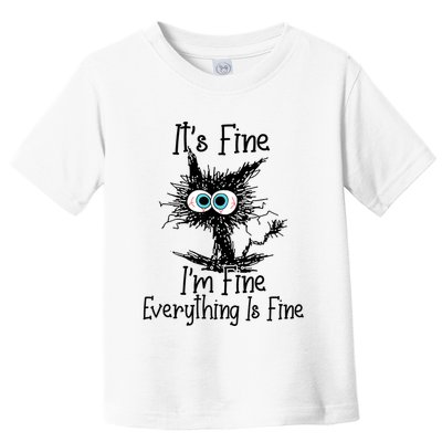 Funny Black Cat ItS Fine IM Fine Everything Is Fine Toddler T-Shirt