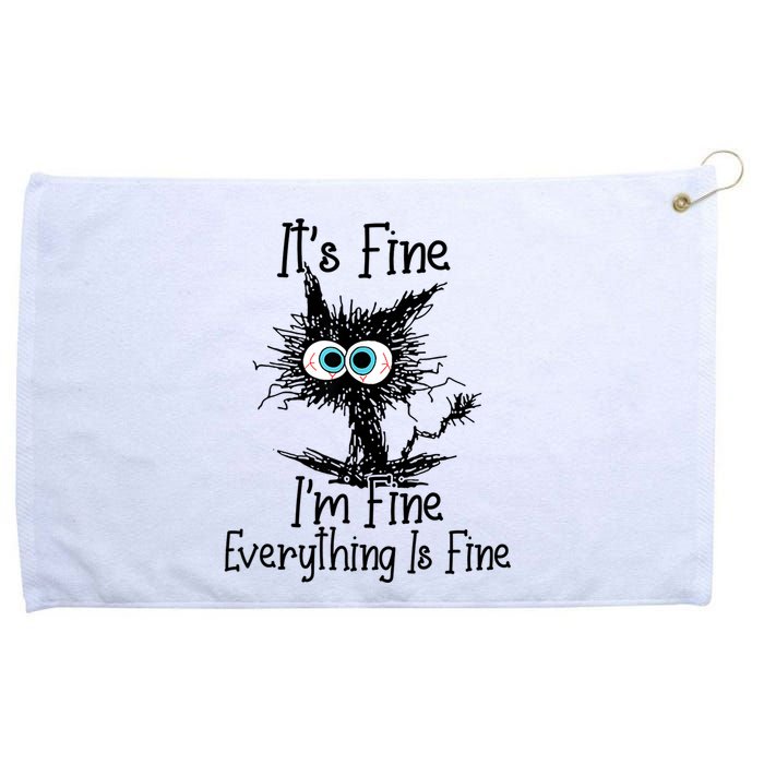 Funny Black Cat ItS Fine IM Fine Everything Is Fine Grommeted Golf Towel