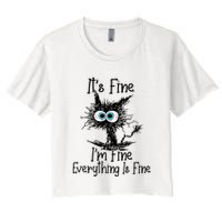 Funny Black Cat ItS Fine IM Fine Everything Is Fine Crop Top