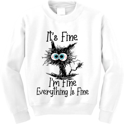 Funny Black Cat ItS Fine IM Fine Everything Is Fine Kids Sweatshirt