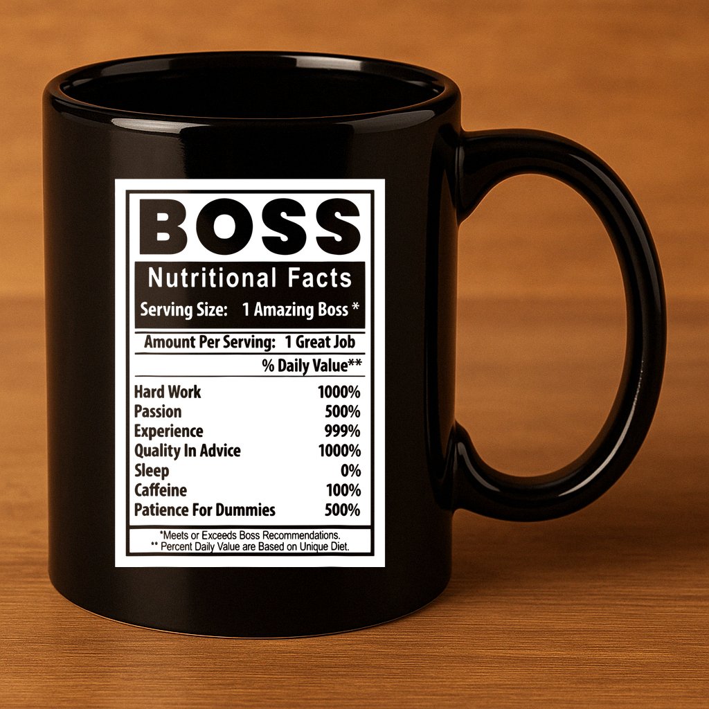Funny Bosss Day Nutritional Facts Employee Appreciation 11oz C Handle Ceramic Mug