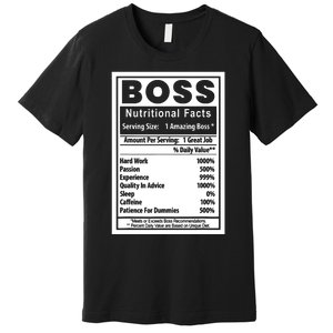 Funny Bosss Day Nutritional Facts Employee Appreciation Premium T-Shirt