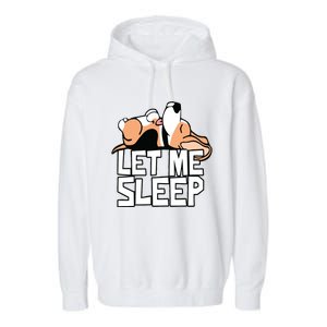 Funny Beagle Dog Let Me Sleep Cute Dog Garment-Dyed Fleece Hoodie