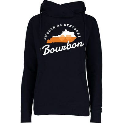 Funny Bourbon Drinker Smooth As Kentucky Bourbon Whiskey Womens Funnel Neck Pullover Hood