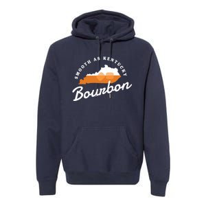 Funny Bourbon Drinker Smooth As Kentucky Bourbon Whiskey Premium Hoodie