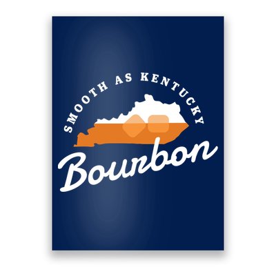 Funny Bourbon Drinker Smooth As Kentucky Bourbon Whiskey Poster