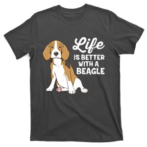 Funny Beagle Dog Life Is Better With A Beagle T-Shirt