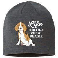 Funny Beagle Dog Life Is Better With A Beagle Sustainable Beanie