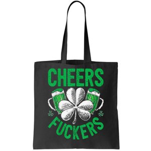 Funny Beer Drinking Cheers Fuckers St Patricks Day Tote Bag