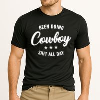 Funny Been Doing Cowboy Shit All Day Gift Cooling Performance Crew T-Shirt