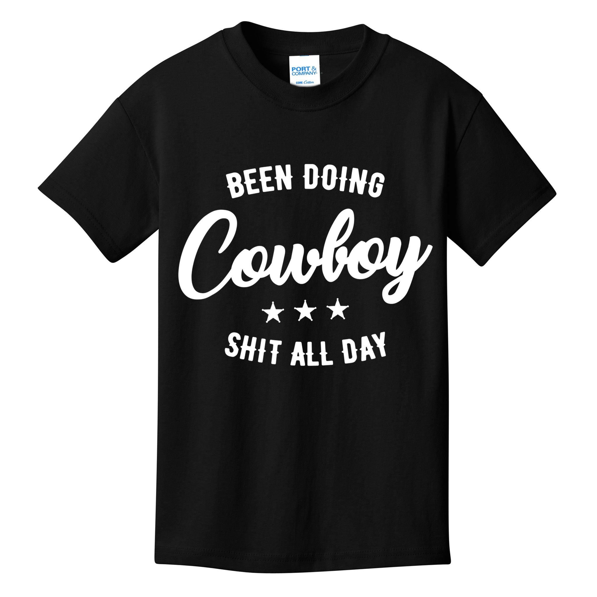 Funny Been Doing Cowboy Shit All Day Gift Kids T-Shirt