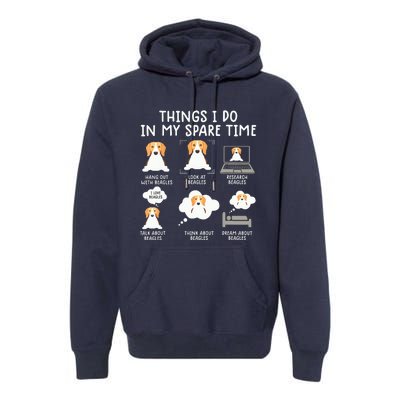 Funny Beagle Dog Beagle 6 Things I Do Beagle Premium Hoodie