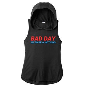 Funny Bad Day To Be A Hot Dog Hot Dog Foodie Funny Hot Dog Dad Life Ladies PosiCharge Tri-Blend Wicking Draft Hoodie Tank