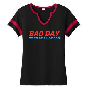 Funny Bad Day To Be A Hot Dog Hot Dog Foodie Funny Hot Dog Dad Life Ladies Halftime Notch Neck Tee