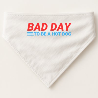 Funny Bad Day To Be A Hot Dog Hot Dog Foodie Funny Hot Dog Dad Life USA-Made Doggie Bandana