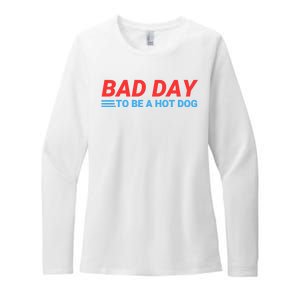 Funny Bad Day To Be A Hot Dog Hot Dog Foodie Funny Hot Dog Dad Life Womens CVC Long Sleeve Shirt