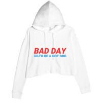 Funny Bad Day To Be A Hot Dog Hot Dog Foodie Funny Hot Dog Dad Life Crop Fleece Hoodie