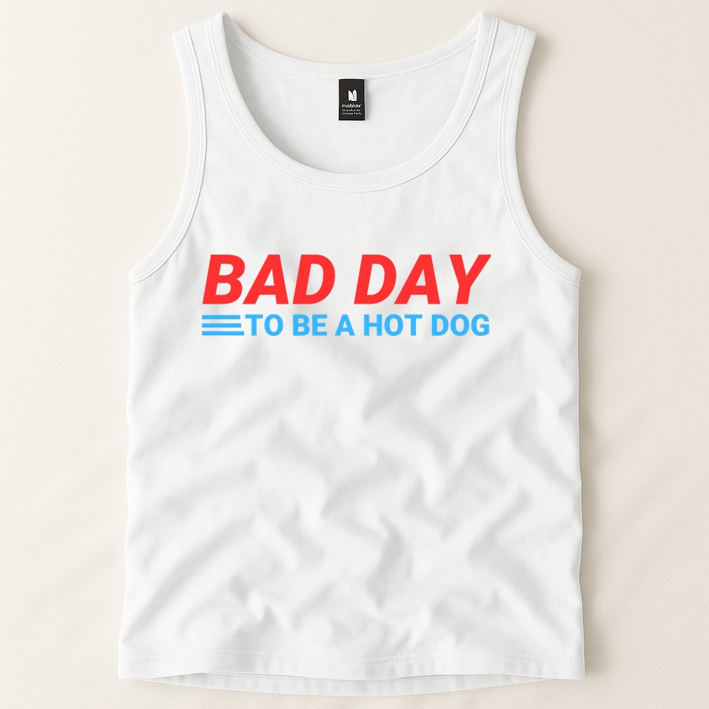 Funny Bad Day To Be A Hot Dog Hot Dog Foodie Funny Hot Dog Dad Life Tank Top