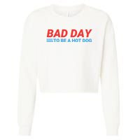 Funny Bad Day To Be A Hot Dog Hot Dog Foodie Funny Hot Dog Dad Life Cropped Pullover Crew